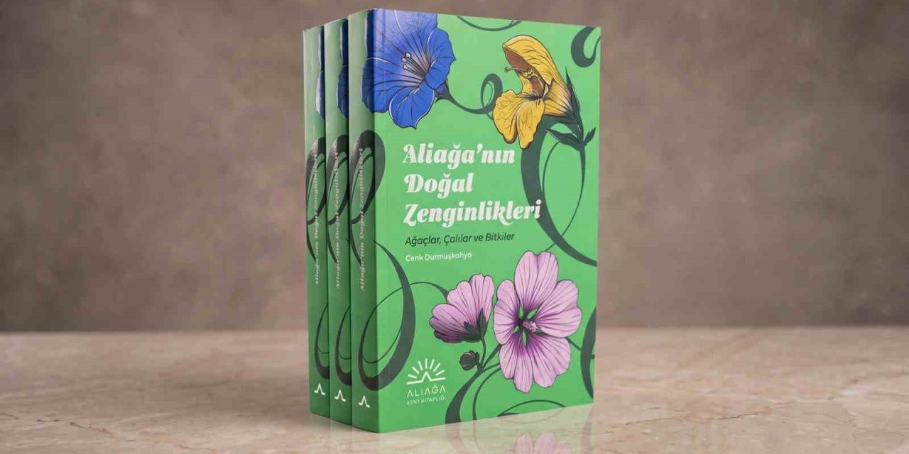 Aliağa’nın 400’den fazla bitki türü kitaplaştırıldı