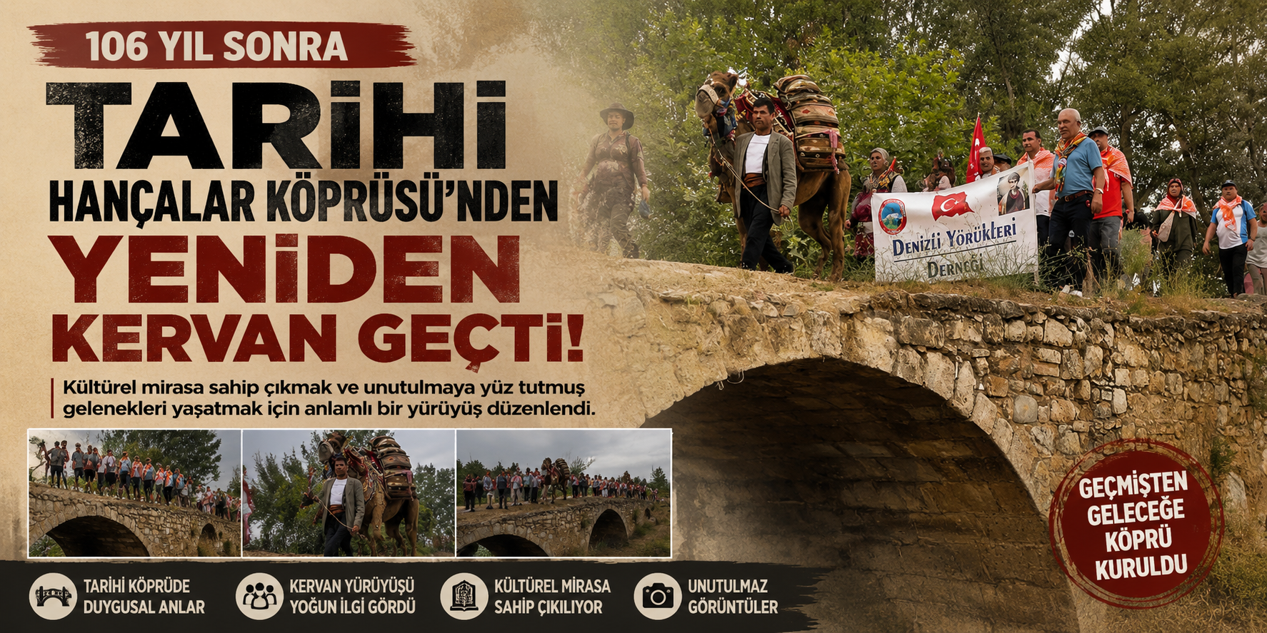 106 yıl sonra tarihi Hançalar Köprüsü’nden yeniden kervan geçti