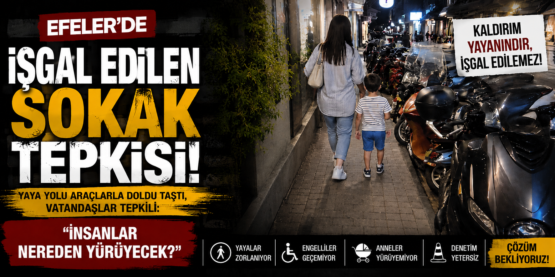 Efeler’de “işgal edilen sokak” tepkisi: İnsanlar nereden yürüyecek?