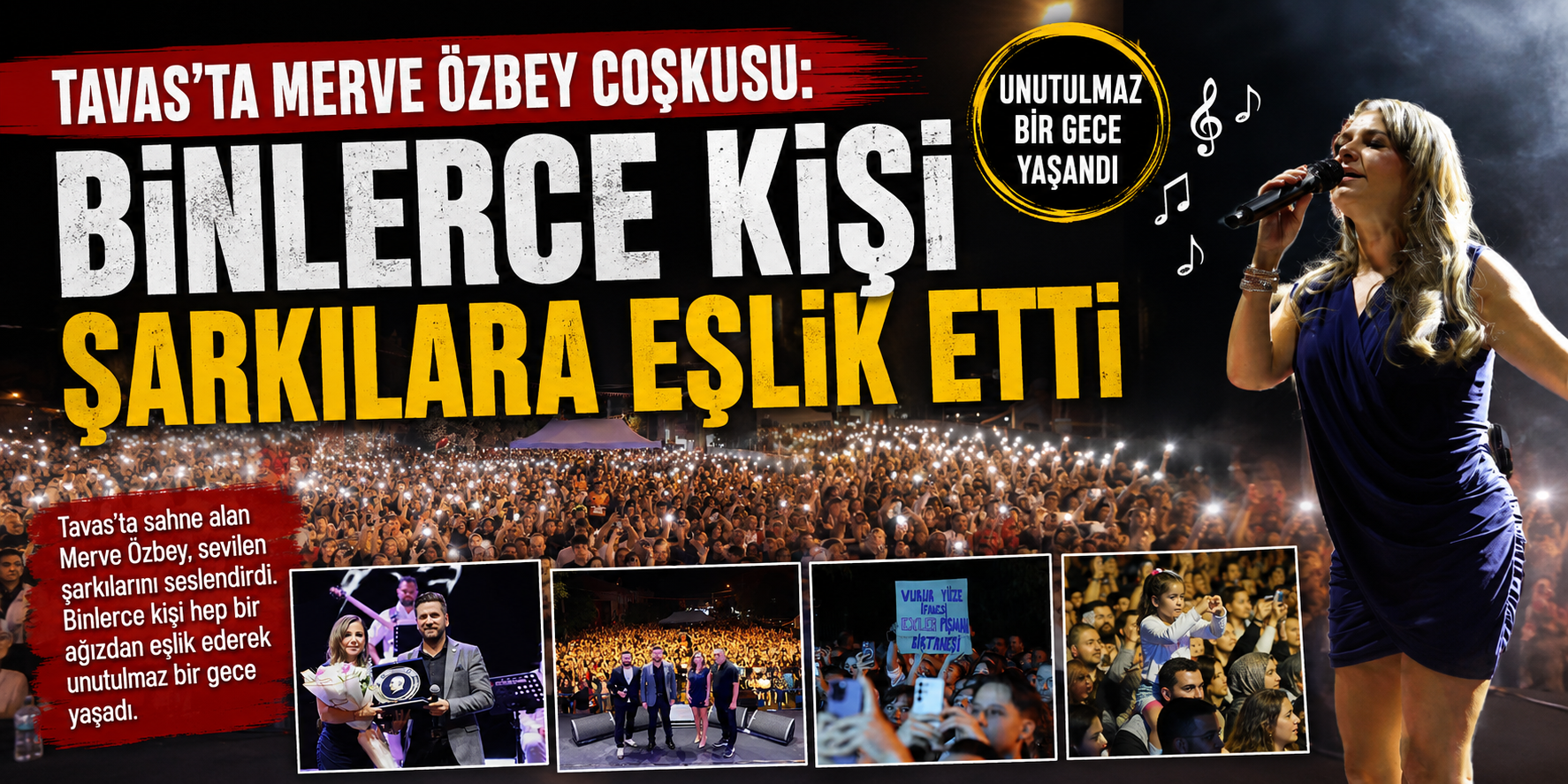 Tavas’ta Merve Özbey coşkusu: Binlerce kişi şarkılara eşlik etti
