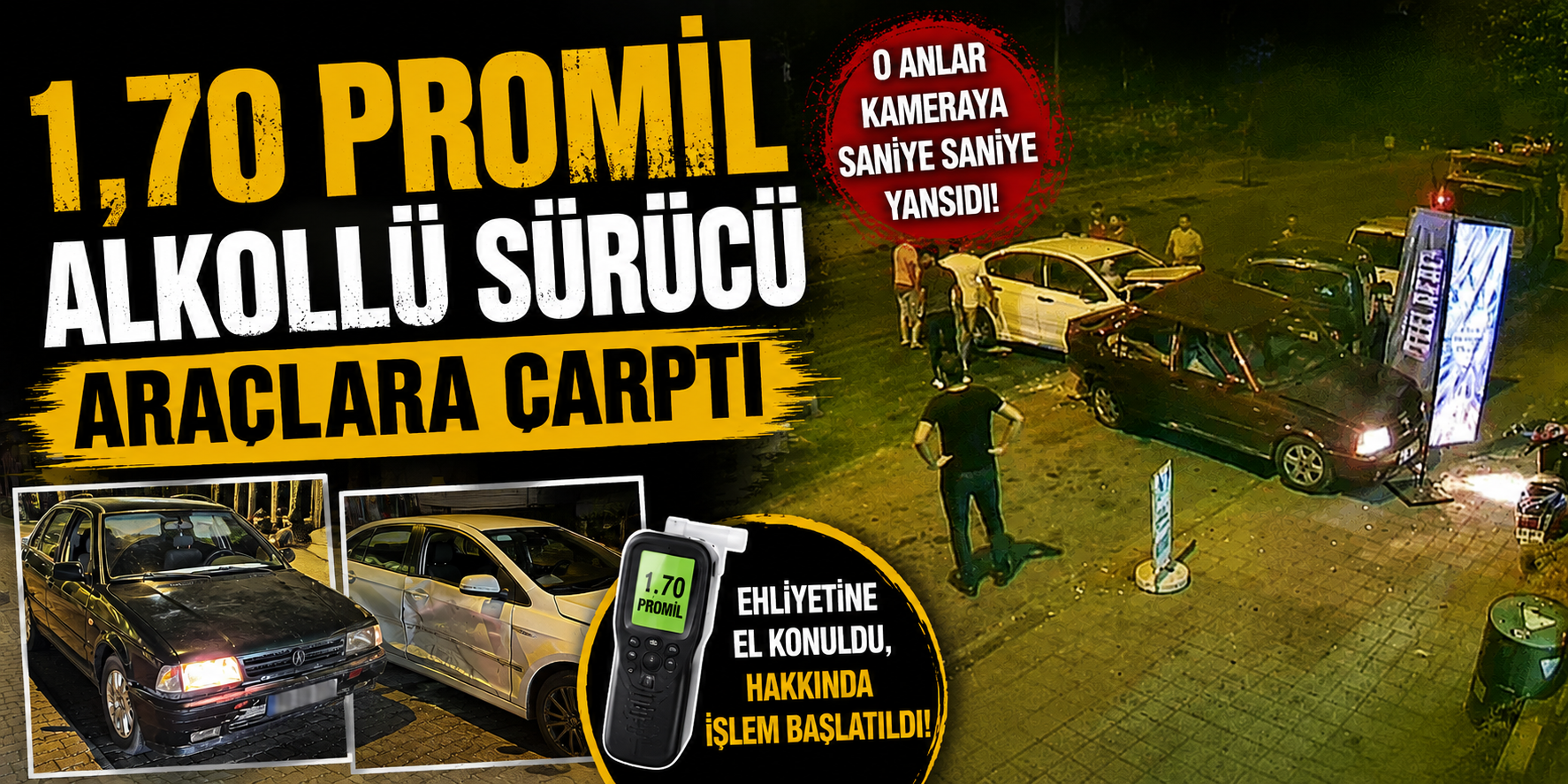 1,70 promil alkollü sürücü araçlara çarptı