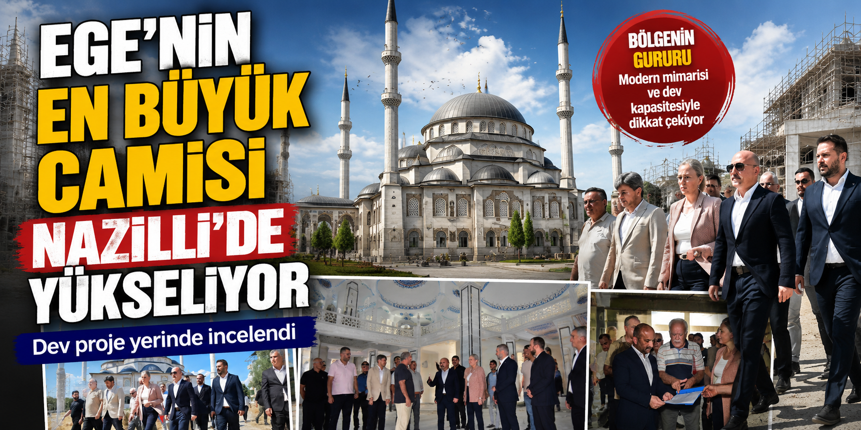Ege’nin en büyük camisi Nazilli’de yükseliyor