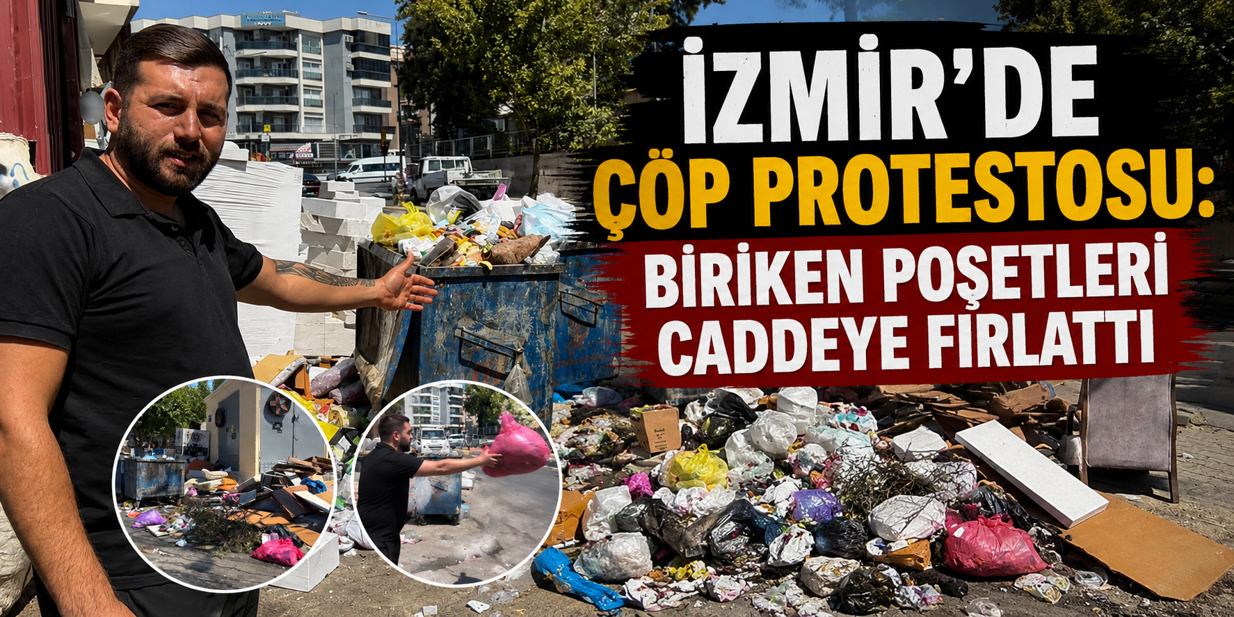 İzmir'de çöp protestosu: Biriken poşetleri caddeye fırlattı