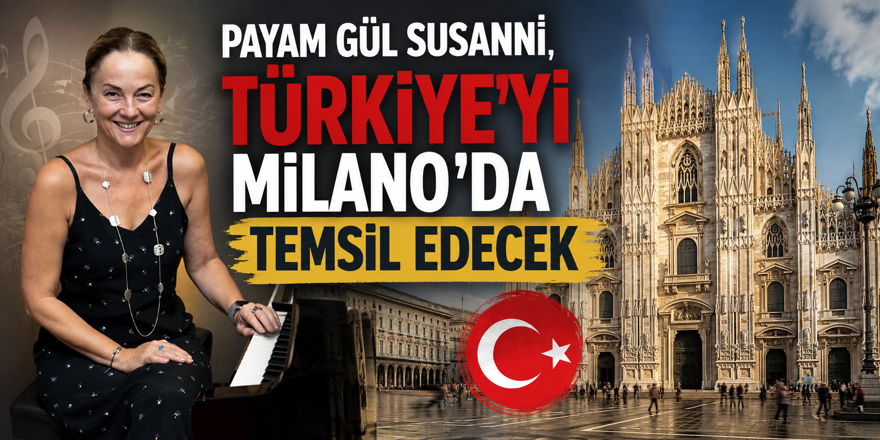 Payam Gül Susanni, Türkiye’yi Milano’da temsil edecek