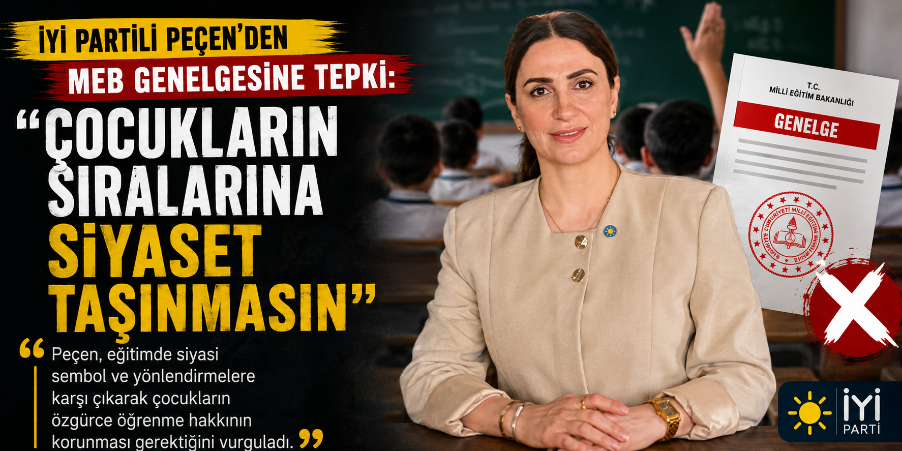 İYİ Partili Peçen’den MEB genelgesine tepki: “Çocukların sıralarına siyaset taşınmasın”