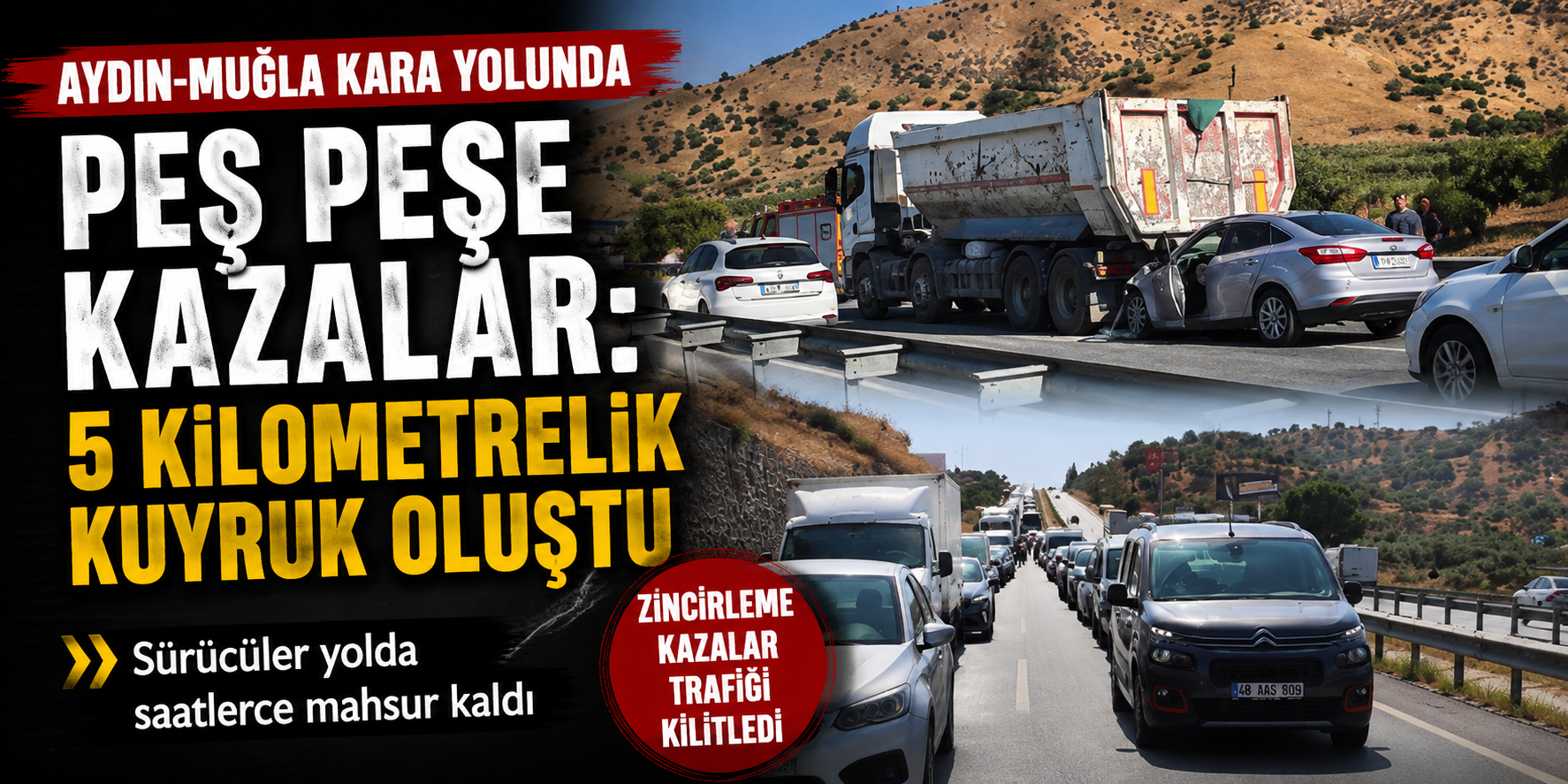 Aydın-Muğla kara yolunda peş peşe kazalar: 5 kilometrelik kuyruk oluştu