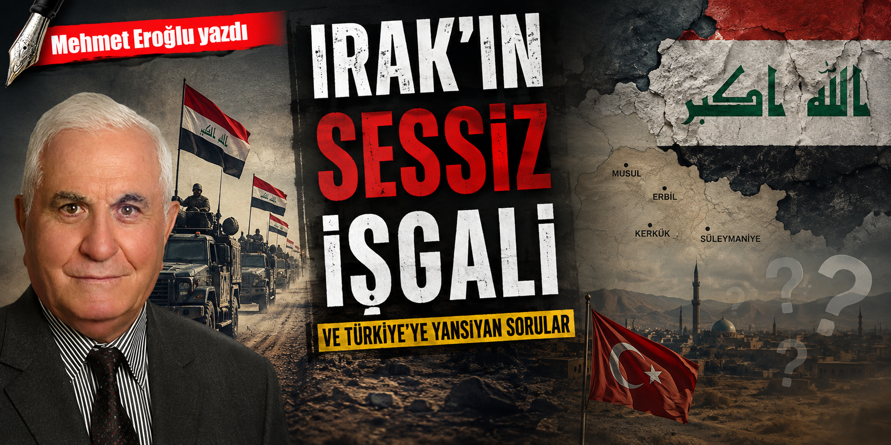 Irak’ın sessiz işgali ve Türkiye’ye yansıyan sorular