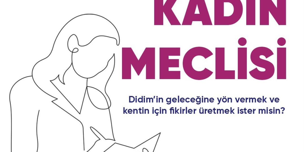 Didim Belediyesi Kadın Meclisi’nde yeni dönem başlıyor
