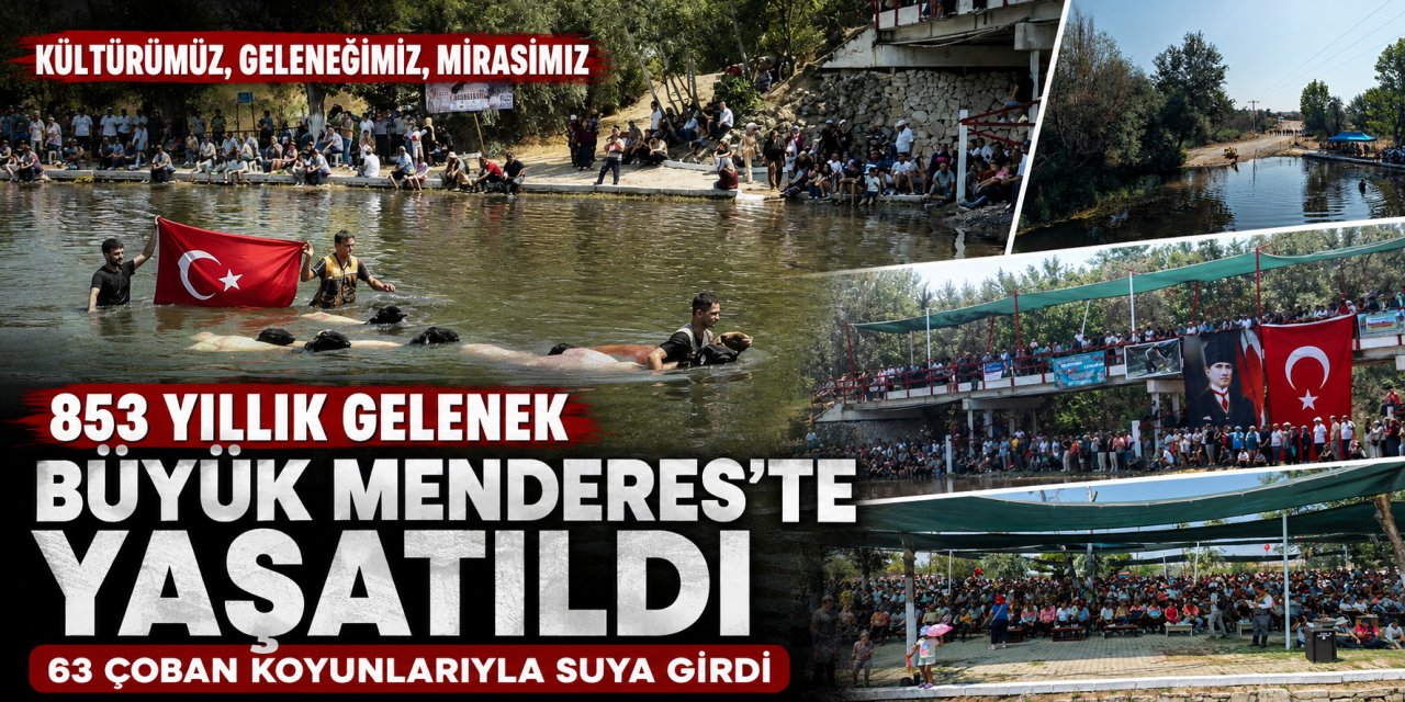 853 yıllık gelenek Büyük Menderes’te yaşatıldı: 63 çoban koyunlarıyla suya girdi