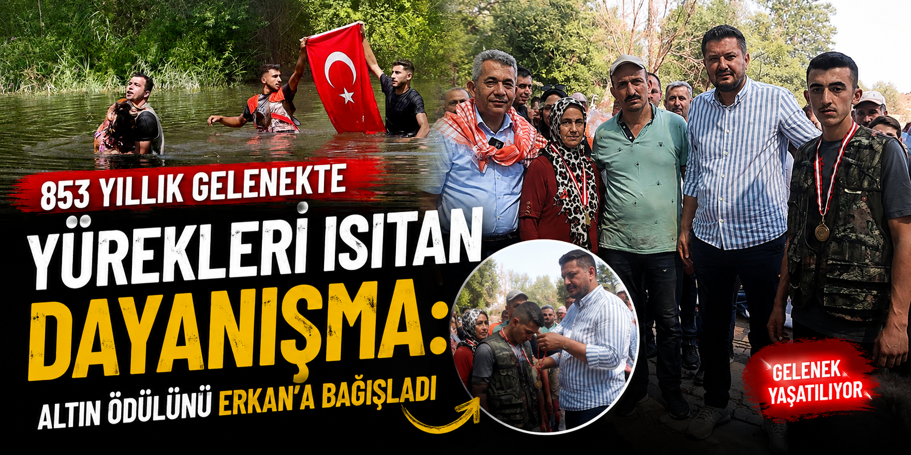 853 yıllık gelenekte yürekleri ısıtan dayanışma: Altın ödülünü Erkan’a bağışladı