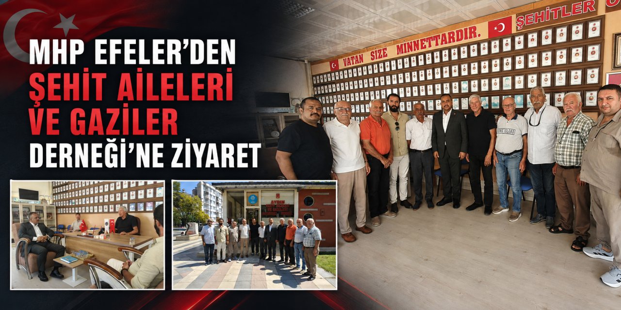 MHP Efeler’den Şehit Aileleri ve Gaziler Derneği’ne ziyaret