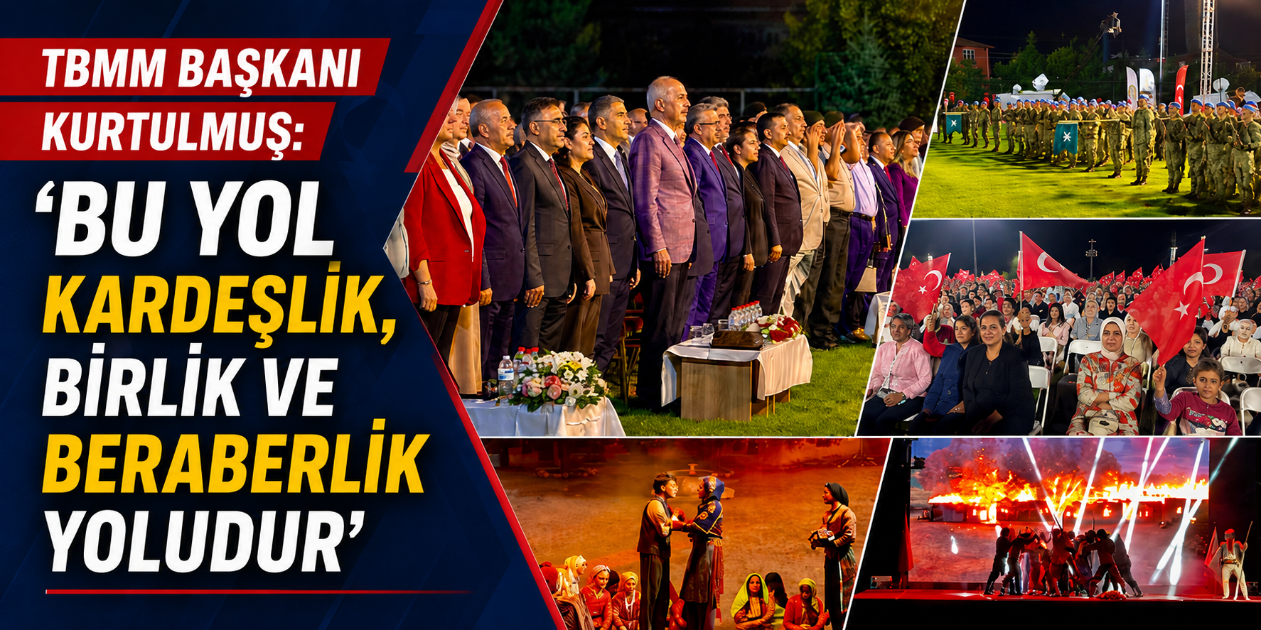 TBMM Başkanı Kurtulmuş: “Bu yol kardeşlik, birlik ve beraberlik yoludur”