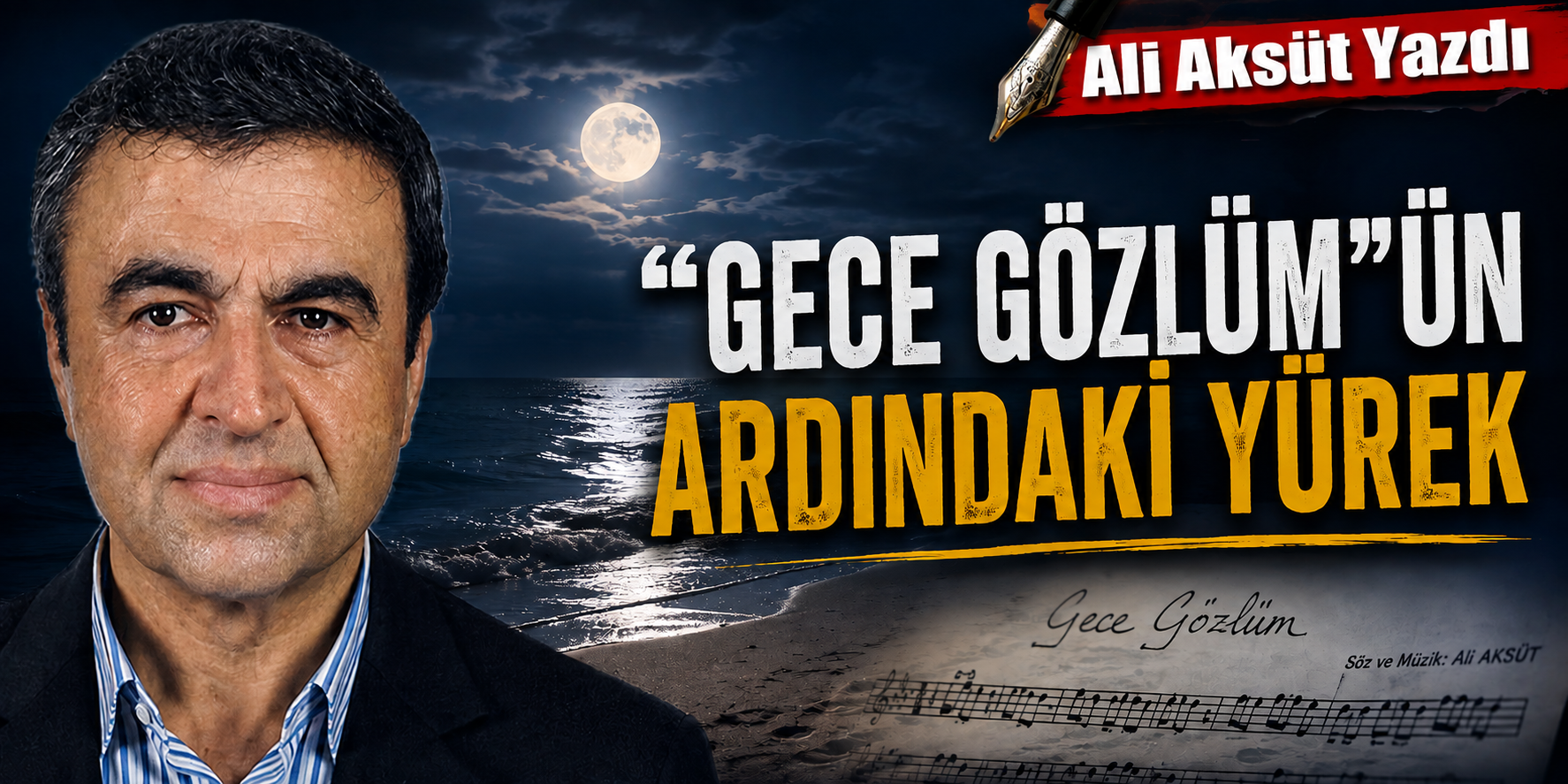 “Gece Gözlüm”ün ardındaki yürek