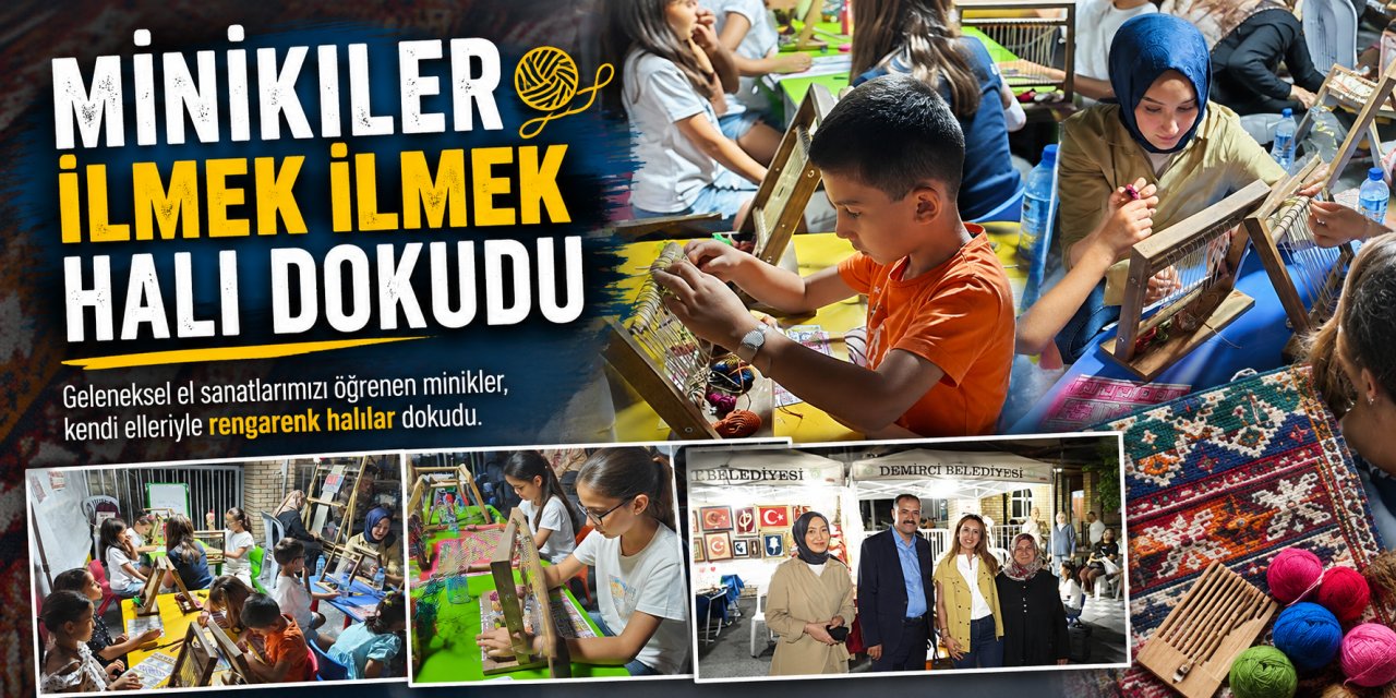 Minikler ilmek ilmek halı dokudu