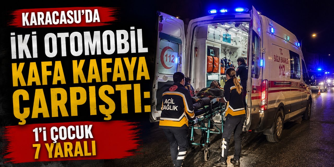 Karacasu’da iki otomobil kafa kafaya çarpıştı: 1’i çocuk 7 yaralı