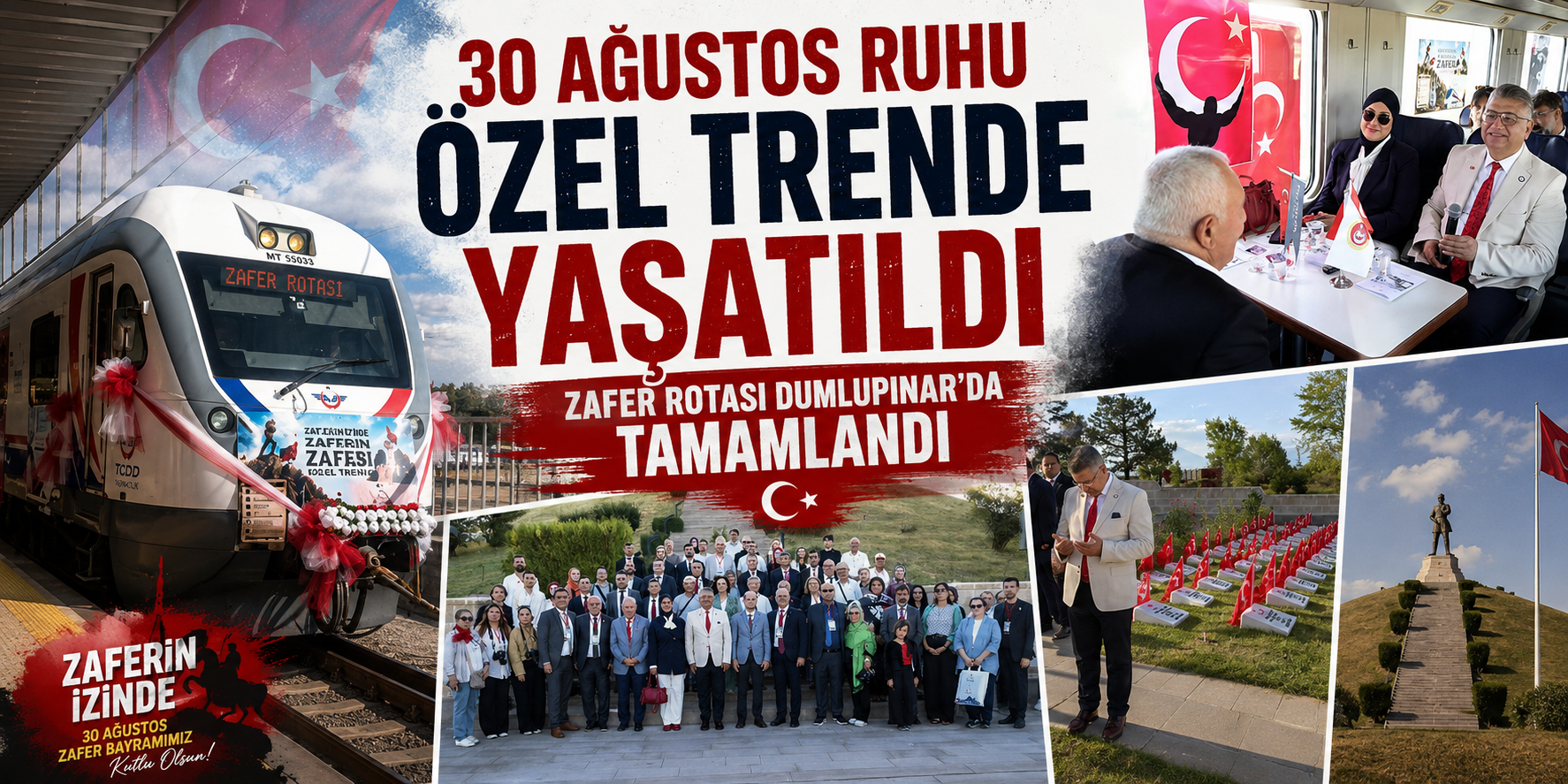 30 Ağustos ruhu özel trende yaşatıldı: Zafer Rotası Dumlupınar’da tamamlandı