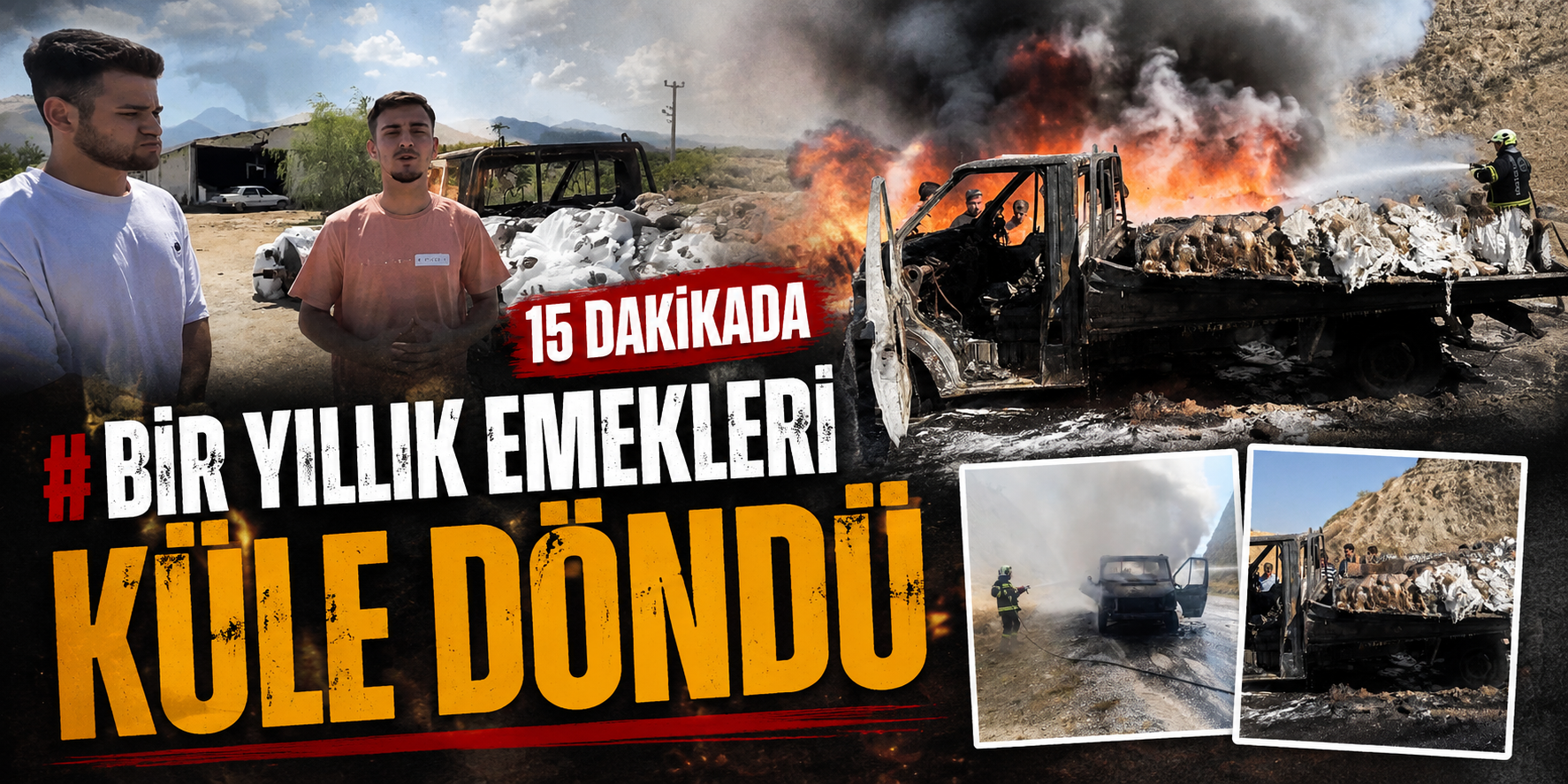 Bir yıllık emekleri 15 dakikada küle döndü