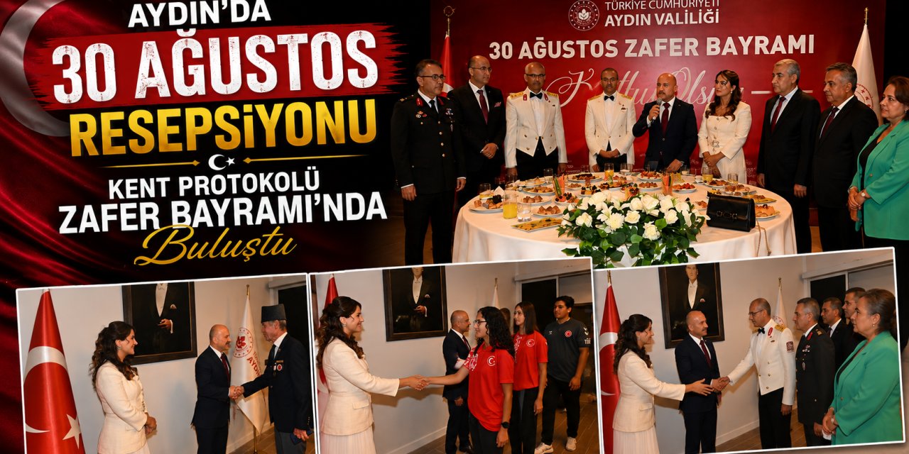 Aydın’da 30 Ağustos resepsiyonu: Kent protokolü Zafer Bayramı’nda buluştu