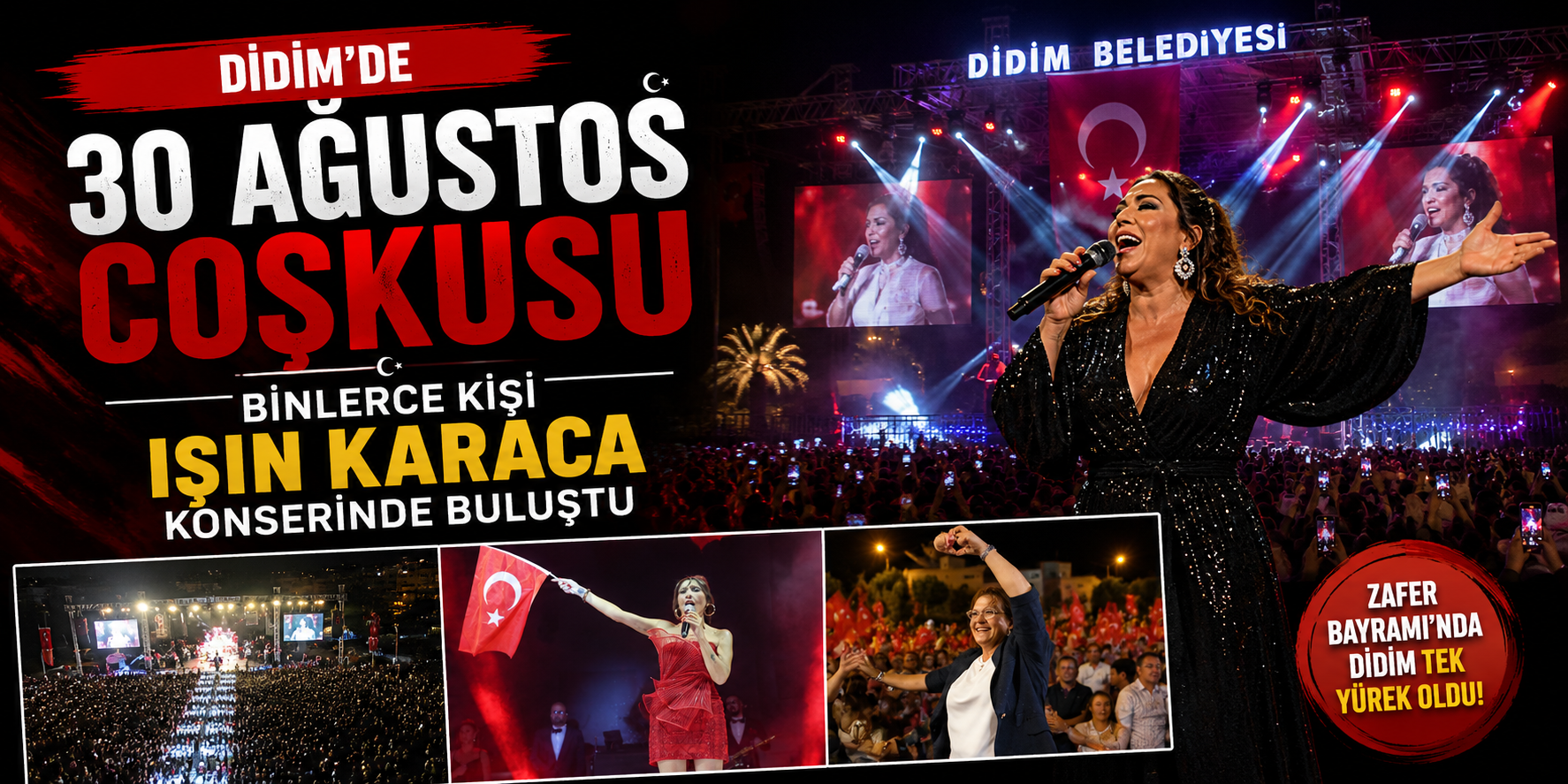 Didim’de 30 Ağustos coşkusu: Binlerce kişi Işın Karaca konserinde buluştu
