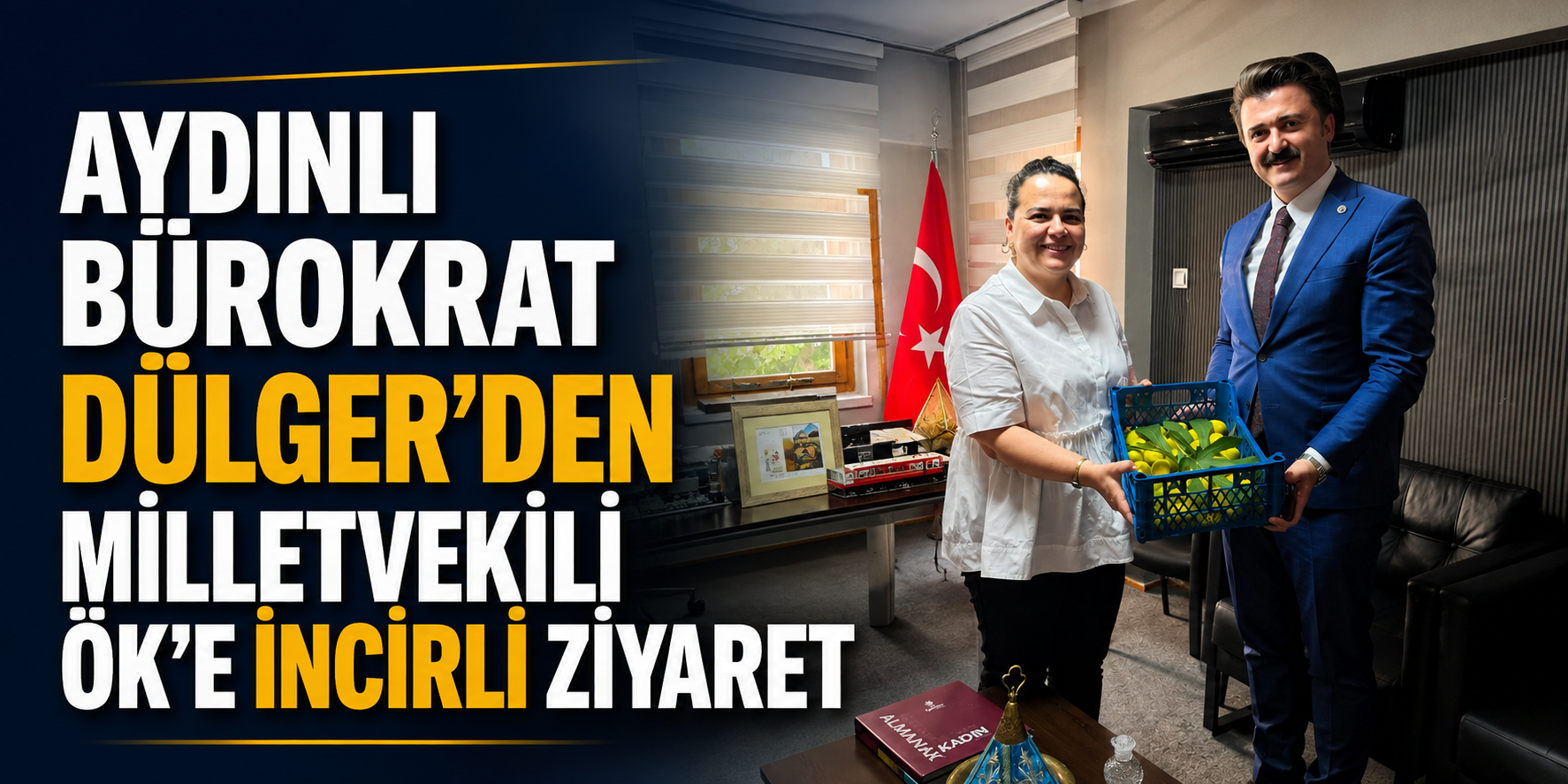 Aydınlı bürokrat Dülger’den Milletvekili Ök’e incirli ziyaret