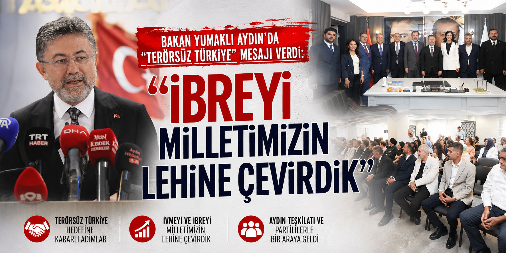 Bakan Yumaklı Aydın’da “Terörsüz Türkiye” mesajı verdi: “İbreyi milletimizin lehine çevirdik”