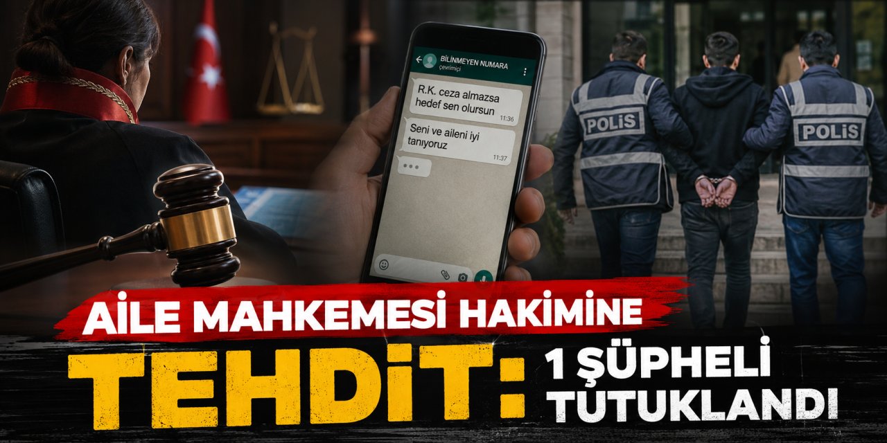 Aile mahkemesi hakimine tehdit: 1 şüpheli tutuklandı