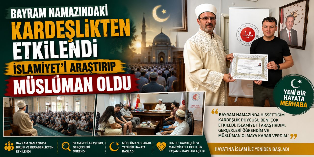 Bayram namazındaki kardeşlikten etkilendi, İslamiyet’i araştırıp Müslüman oldu