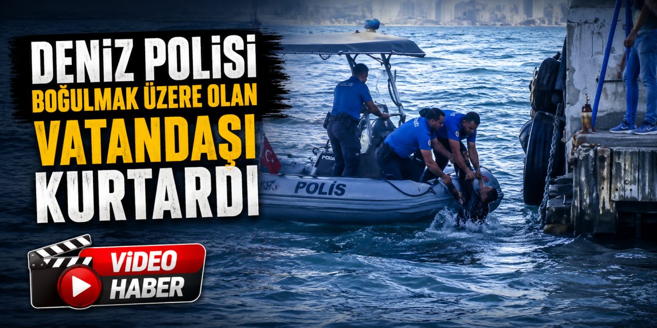 Deniz polisi boğulmak üzere olan vatandaşı kurtardı