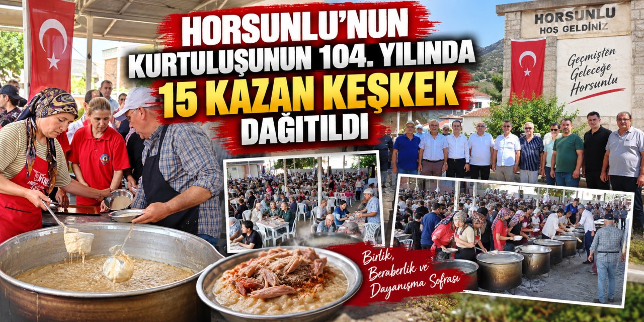 Horsunlu’nun kurtuluşunun 104. yılında 15 kazan keşkek dağıtıldı