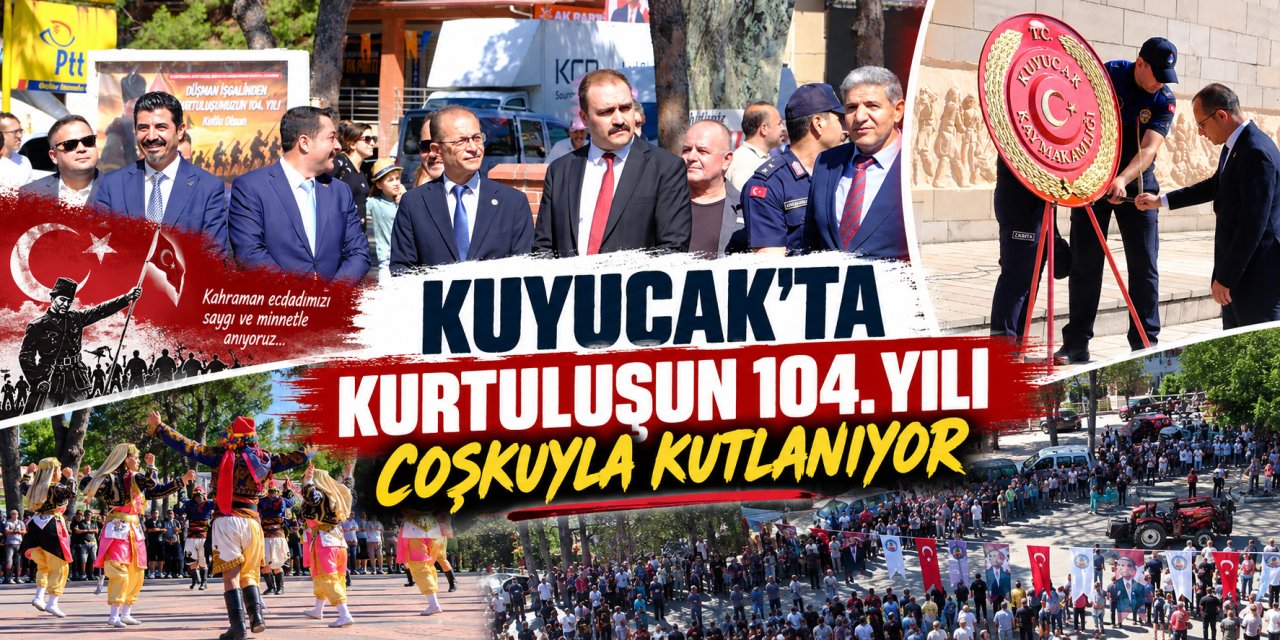 Kuyucak’ta kurtuluşun 104. yılı coşkuyla kutlanıyor