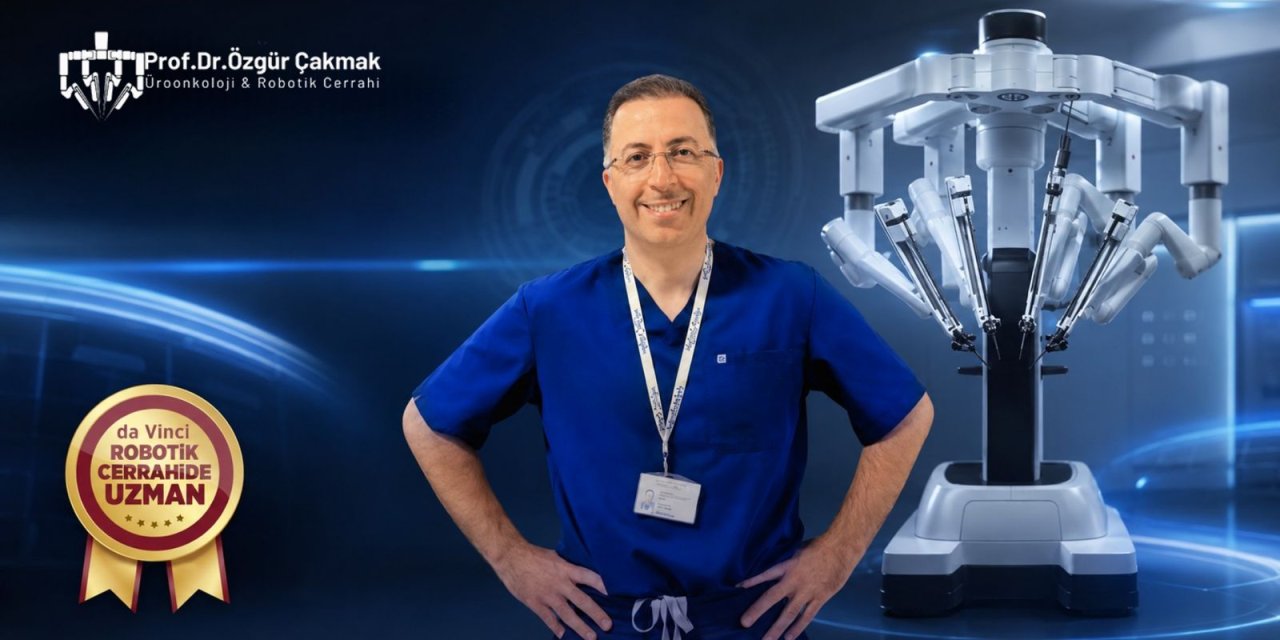 Ürolojik cerrahide robotik dönem: 600’ü aşkın ameliyat deneyimiyle Prof. Dr. Özgür Çakmak