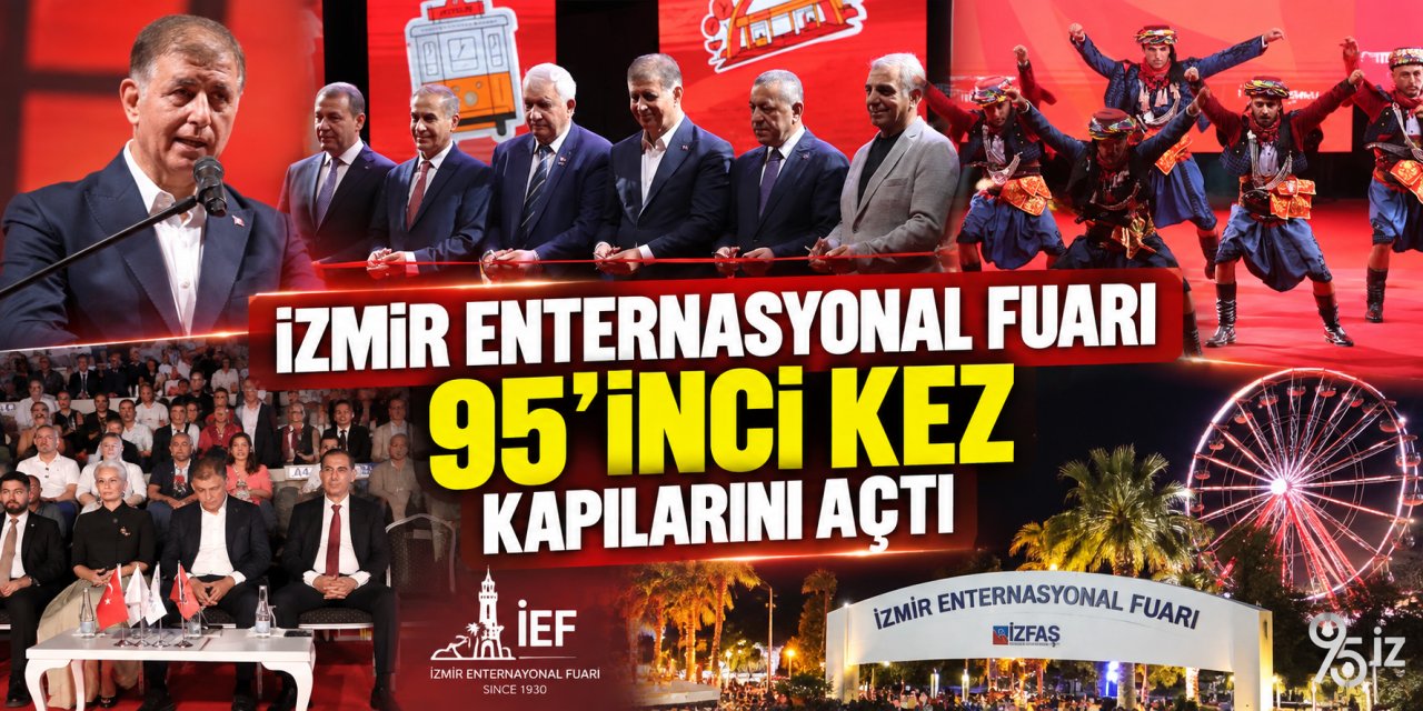 İzmir Enternasyonal Fuarı 95’inci kez kapılarını açtı