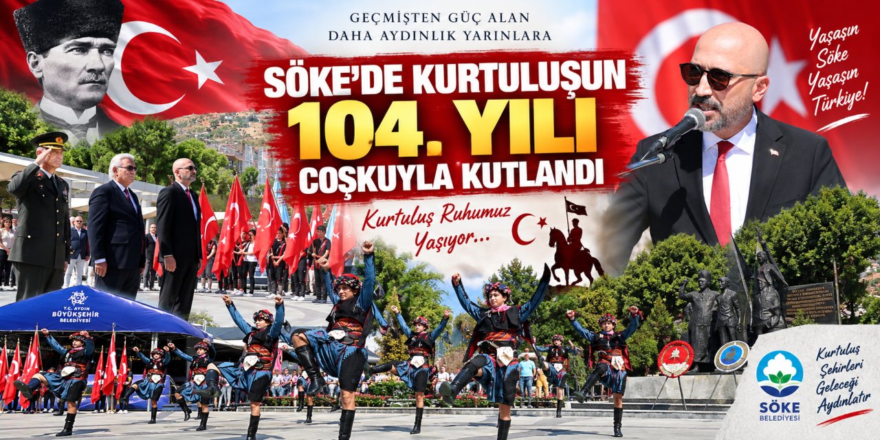 Söke’de kurtuluşun 104. yılı coşkuyla kutlandı