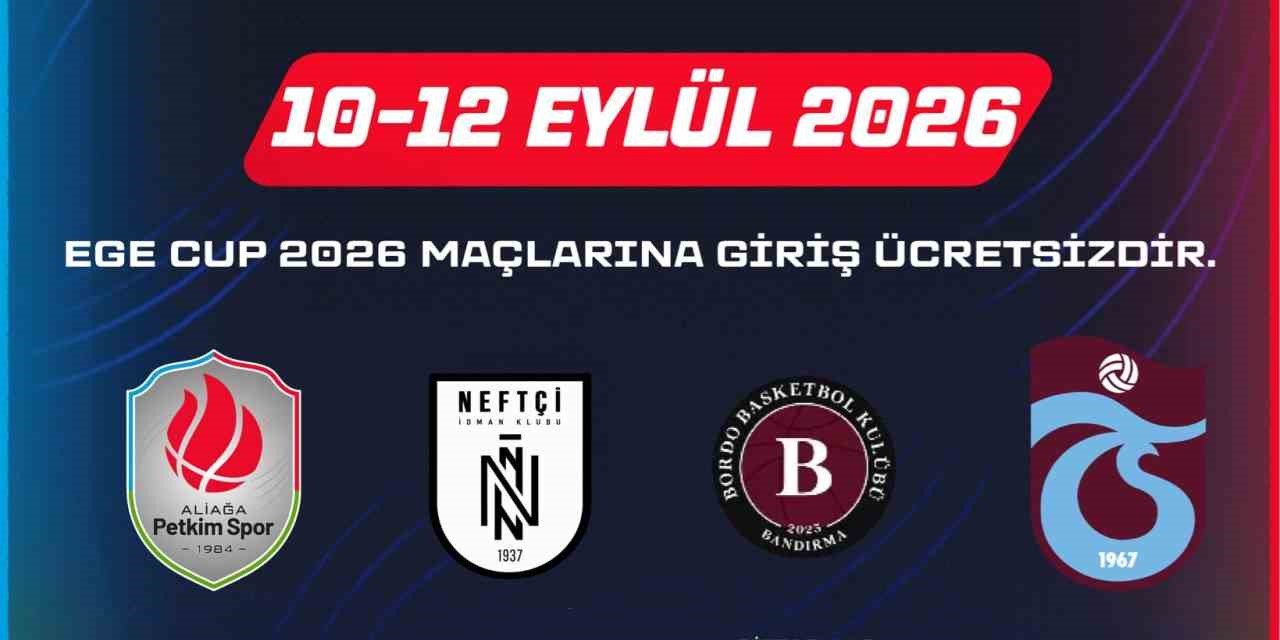 Ege Cup, Aliağa’da başlıyor