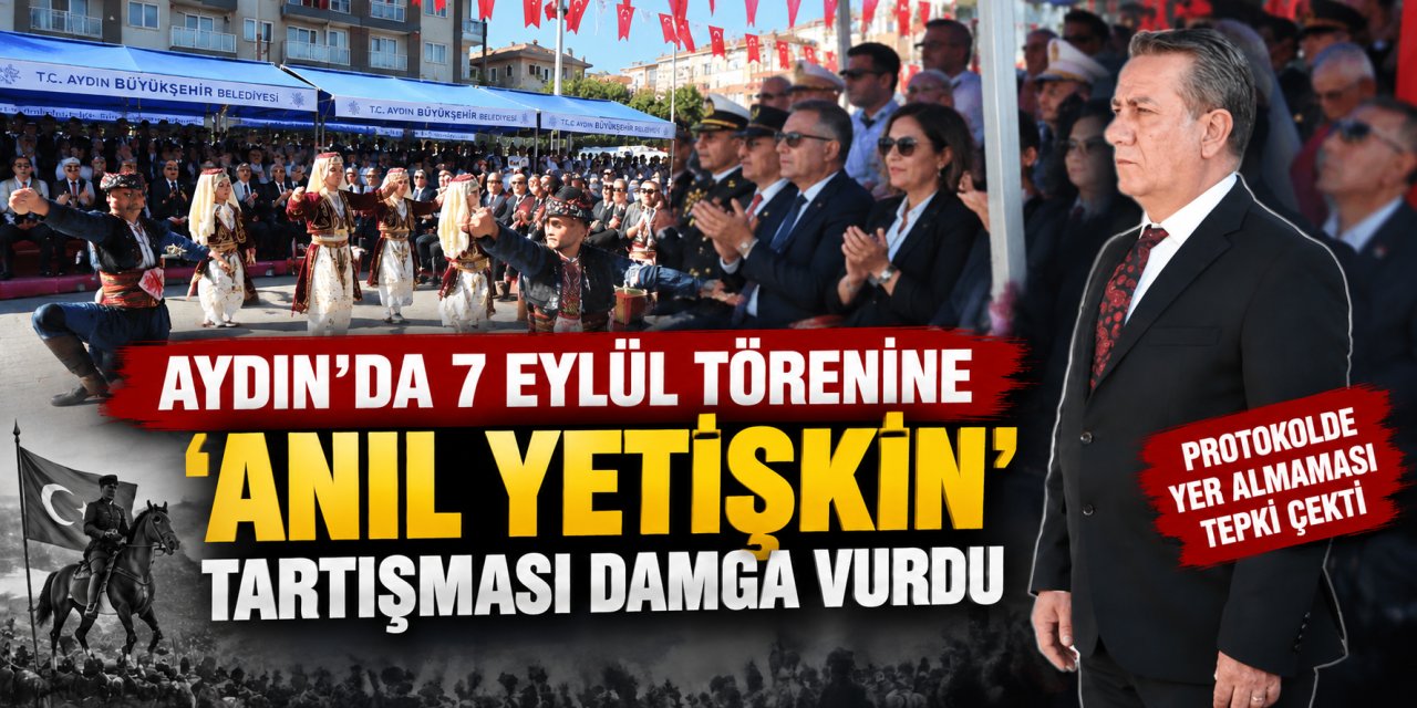 Aydın’daki 7 Eylül töreninde protokol tartışması