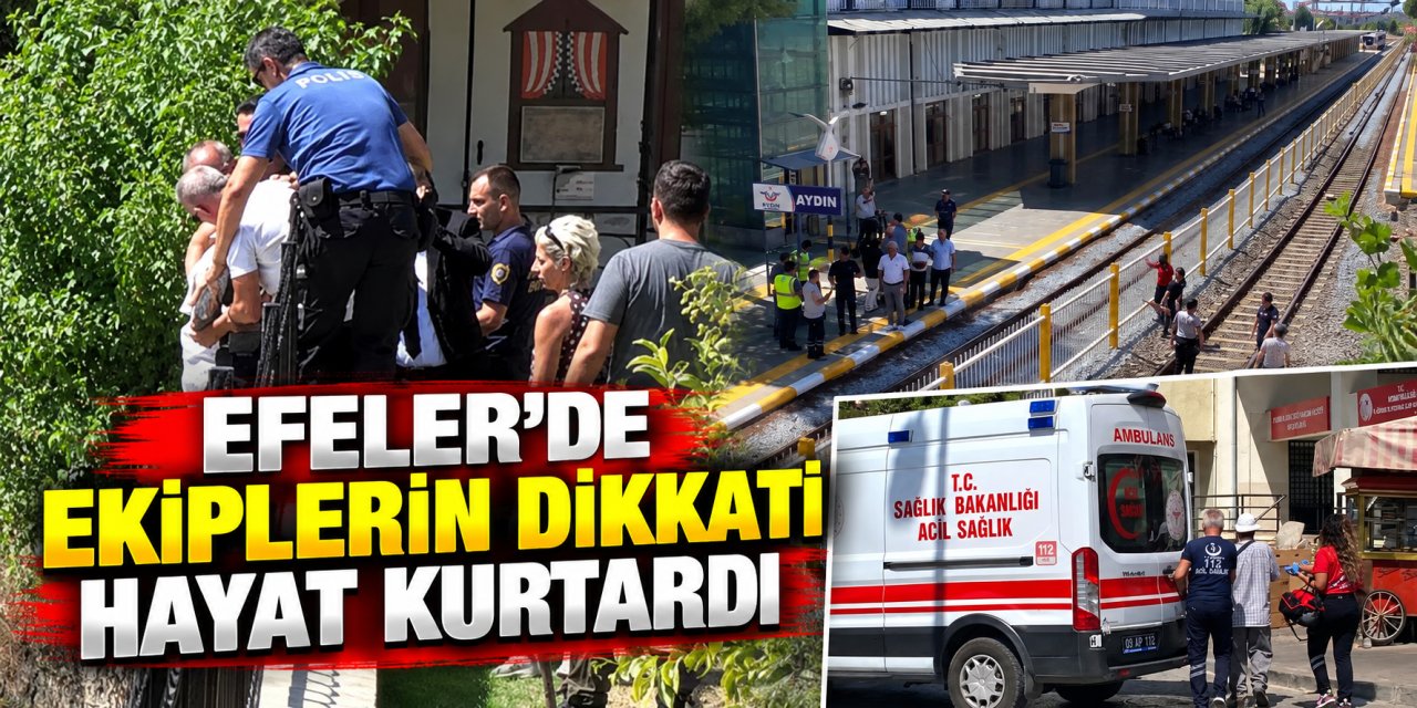 Efeler’de ekiplerin dikkati hayat kurtardı