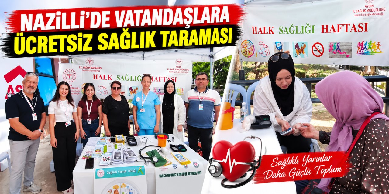 Nazilli’de vatandaşlara ücretsiz sağlık taraması
