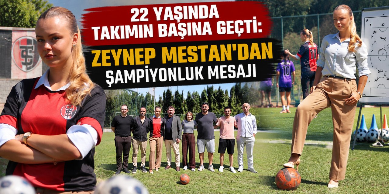 22 yaşında takımın başına geçti: Zeynep Mestan’dan şampiyonluk mesajı