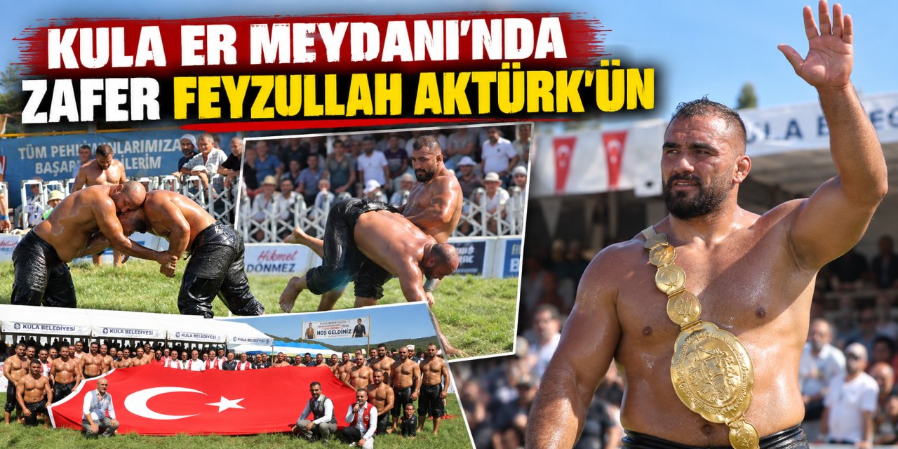 Kula Er Meydanı’nda zafer Feyzullah Aktürk’ün