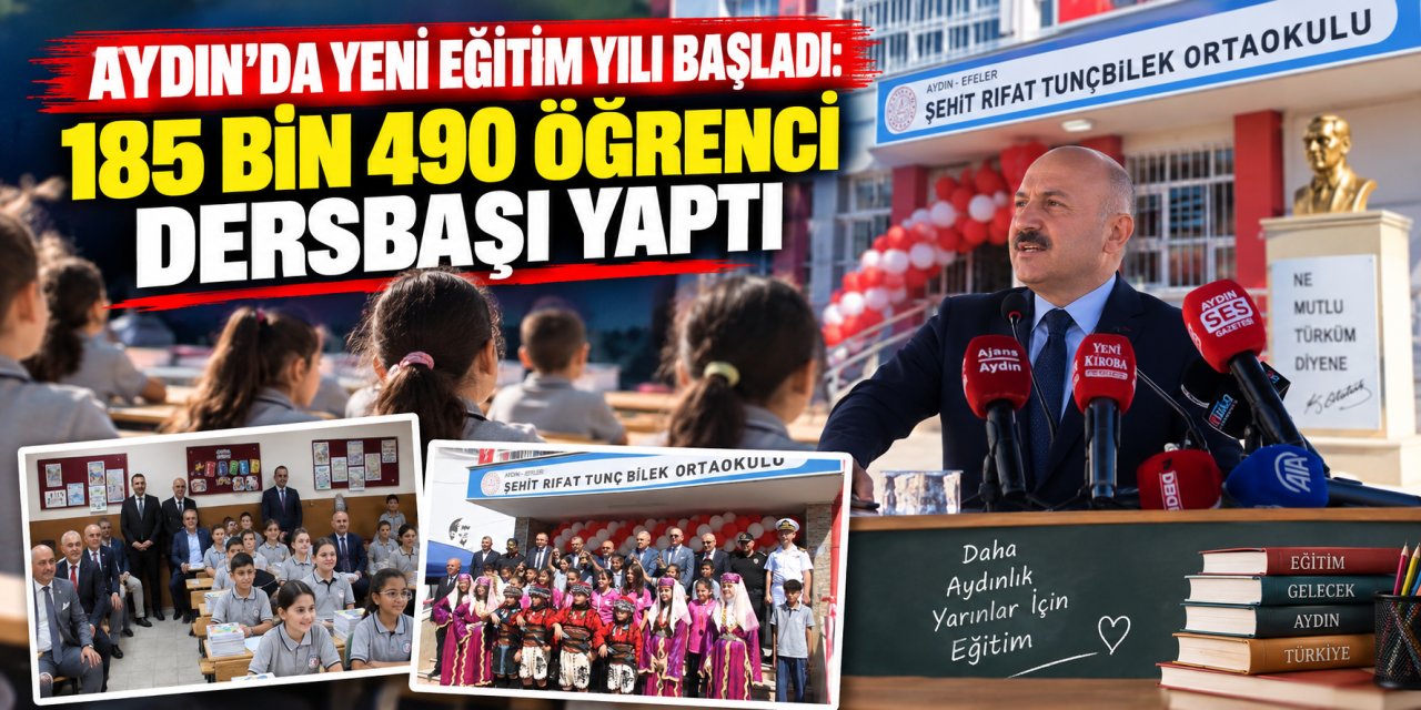 Aydın’da yeni eğitim yılı başladı: 185 bin 490 öğrenci dersbaşı yaptı