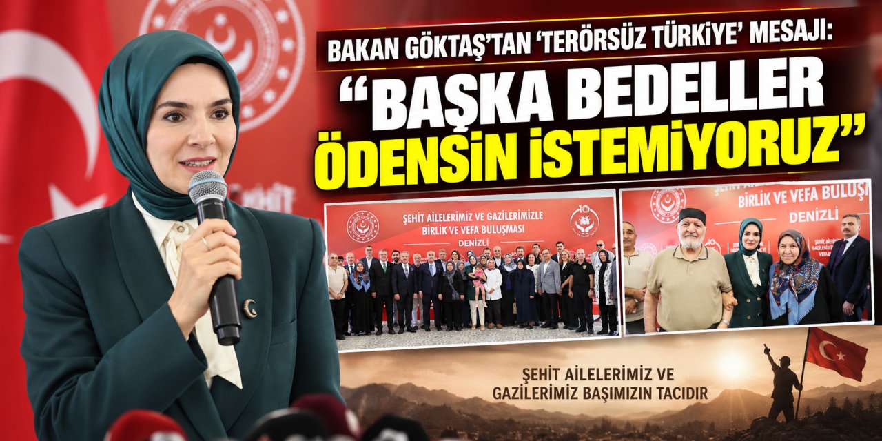 Bakan Göktaş’tan “Terörsüz Türkiye” mesajı: “Başka bedeller ödensin istemiyoruz”
