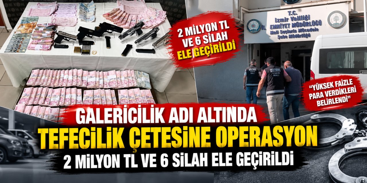 Galericilik adı altında tefecilik iddiası: 2 milyon TL ve 6 silah ele geçirildi