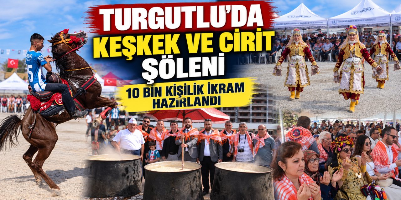 Turgutlu’da keşkek ve cirit şöleni: 10 bin kişilik ikram hazırlandı