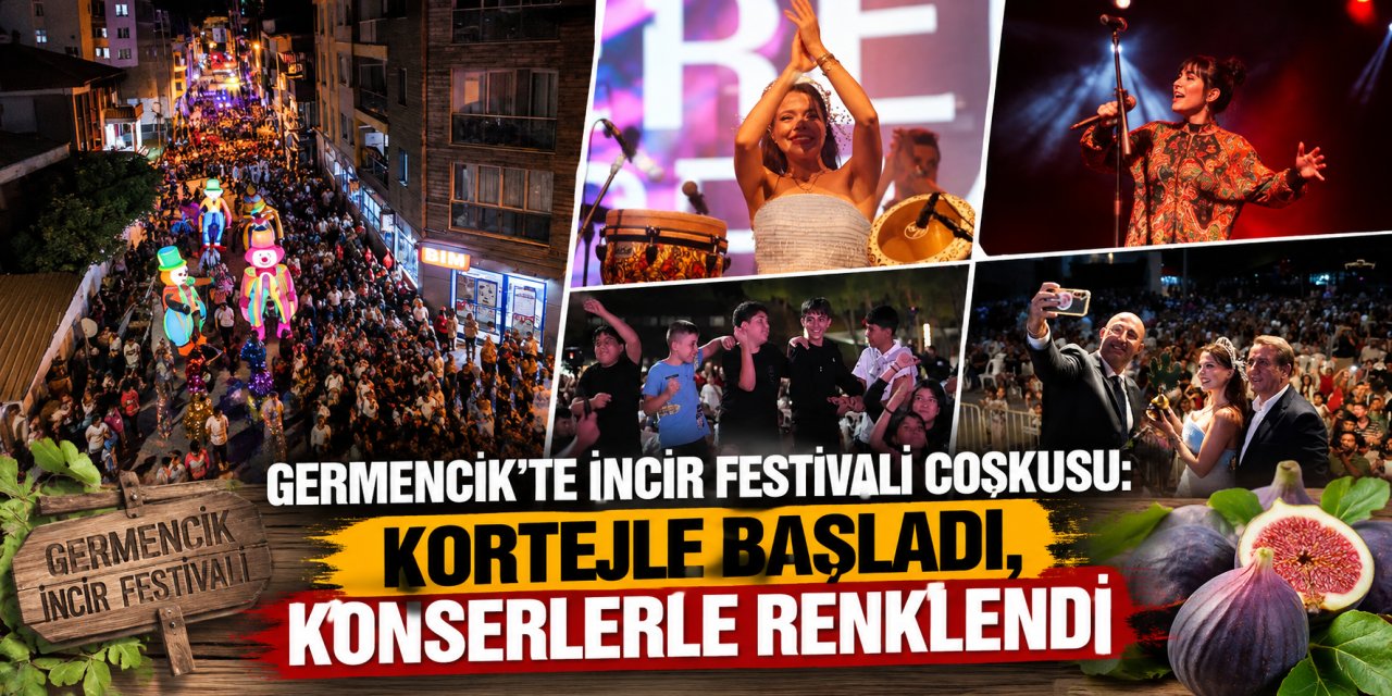 Germencik’te incir festivali coşkusu: Kortejle başladı, konserlerle renklendi