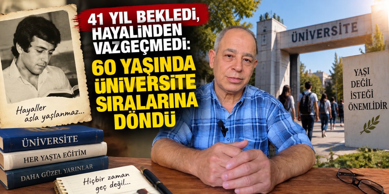 41 yıl bekledi, hayalinden vazgeçmedi: 60 yaşında üniversite sıralarına döndü