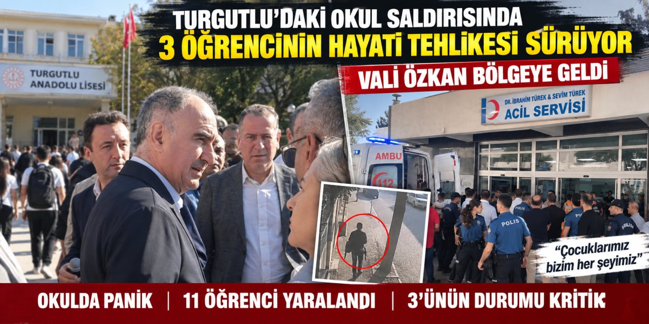 Turgutlu’daki okul saldırısında 3 öğrencinin hayati tehlikesi sürüyor: Vali Özkan bölgeye geldi
