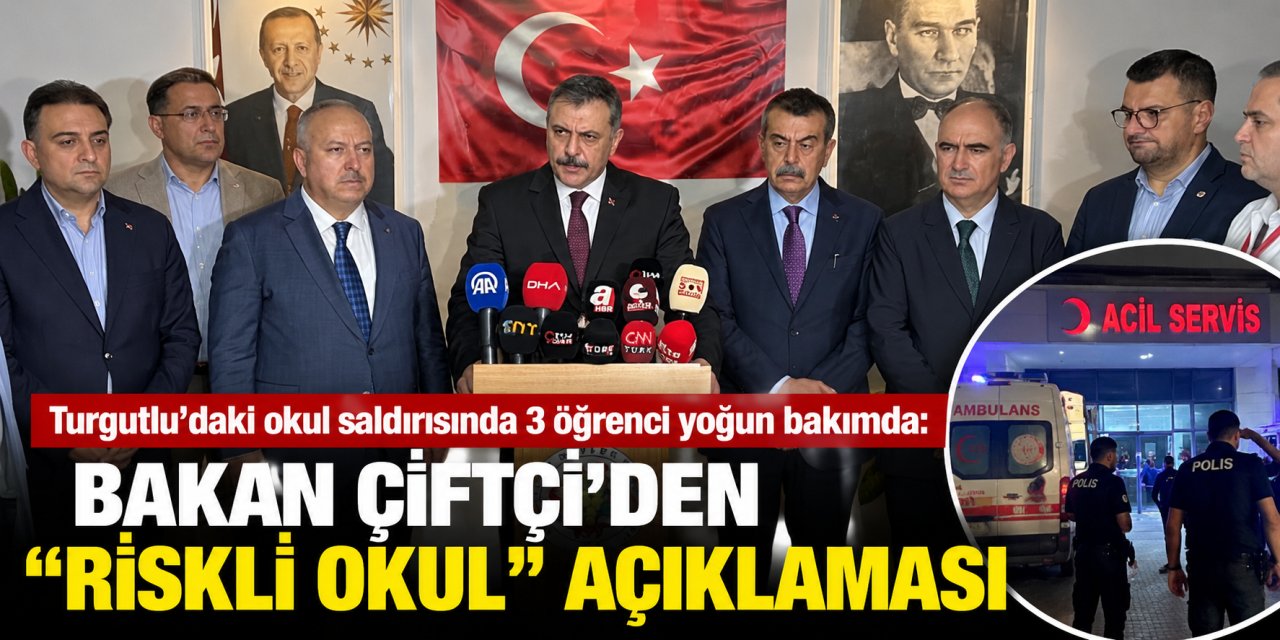 Turgutlu’daki okul saldırısında 3 öğrenci yoğun bakımda: Bakan Çiftçi’den “riskli okul” açıklaması