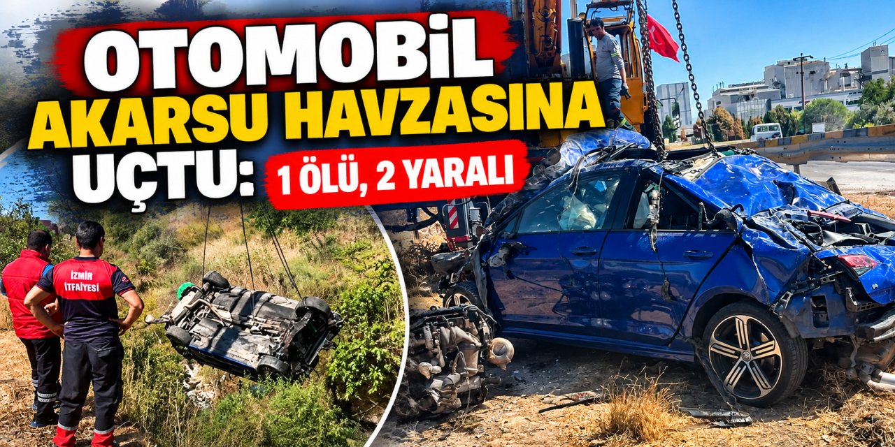 Otomobil akarsu havzasına uçtu: 1 ölü, 2 yaralı