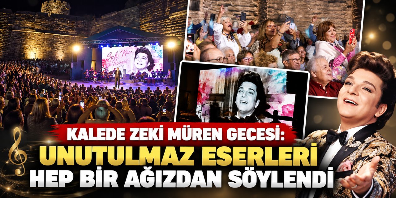 Kalede Zeki Müren gecesi: Unutulmaz eserleri hep bir ağızdan söylendi