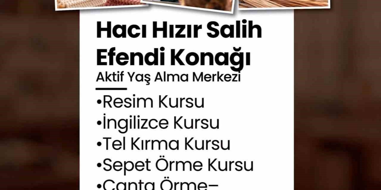 Merkezefendi’de Aktif Yaş Alma Merkezlerinde kurs kayıtları başladı